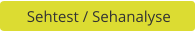 Sehtest / Sehanalyse