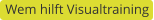 Wem hilft Visualtraining